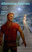 Novel - Alternative Solutions by Larry Parr